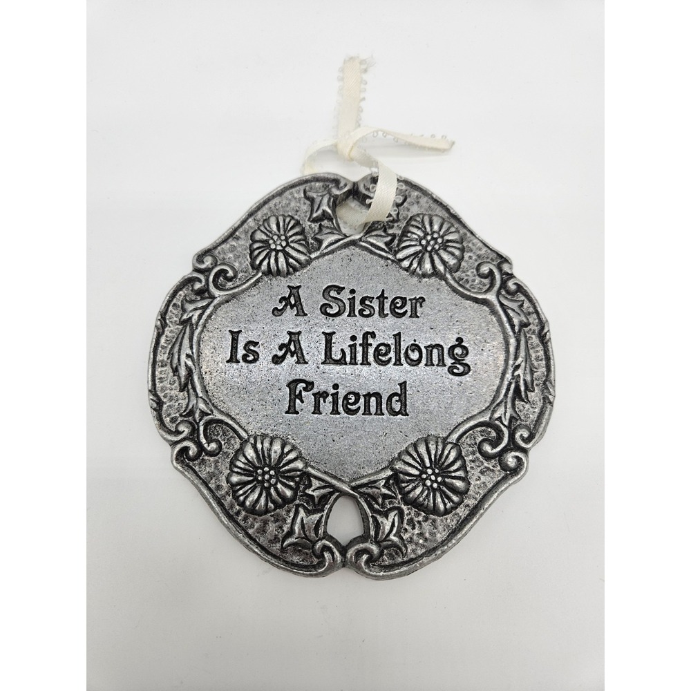 Vintage Carson 1997 "A Sister Is A Lifelong Friend" Pewter Ornament Or Wall...